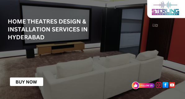 Home Theatres Design & Installation Services In Hyderabad